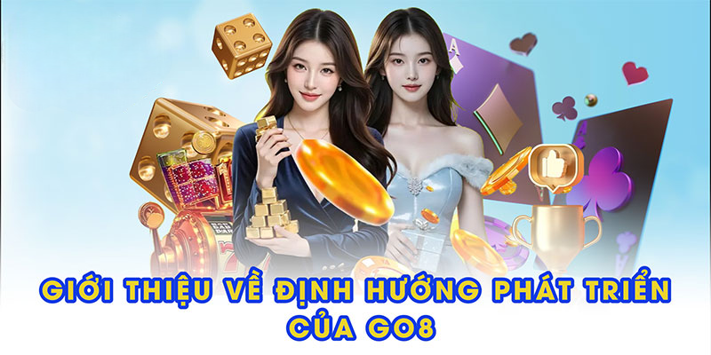 Giới thiệu tổng quan về nhà cái GO8