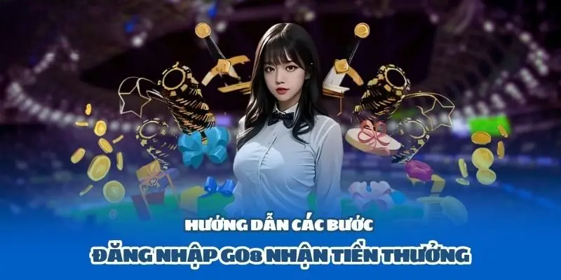 Đăng Nhập Go8 Nhận Ưu Đãi Lên Đến 88 Triệu Đồng