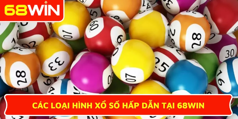 Các loại xổ số tại 68win