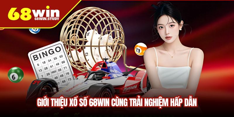 Giới thiệu về xổ số 68win